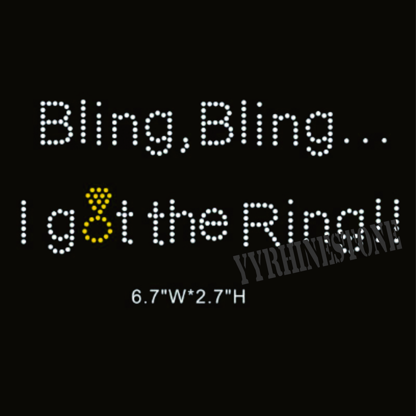 bling bling I got the ring rhinestone transfer